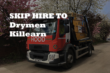 Hire Waste Skips in Drymen and Killearn